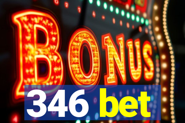 346 bet